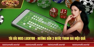 Tài xỉu MD5 Lucky88